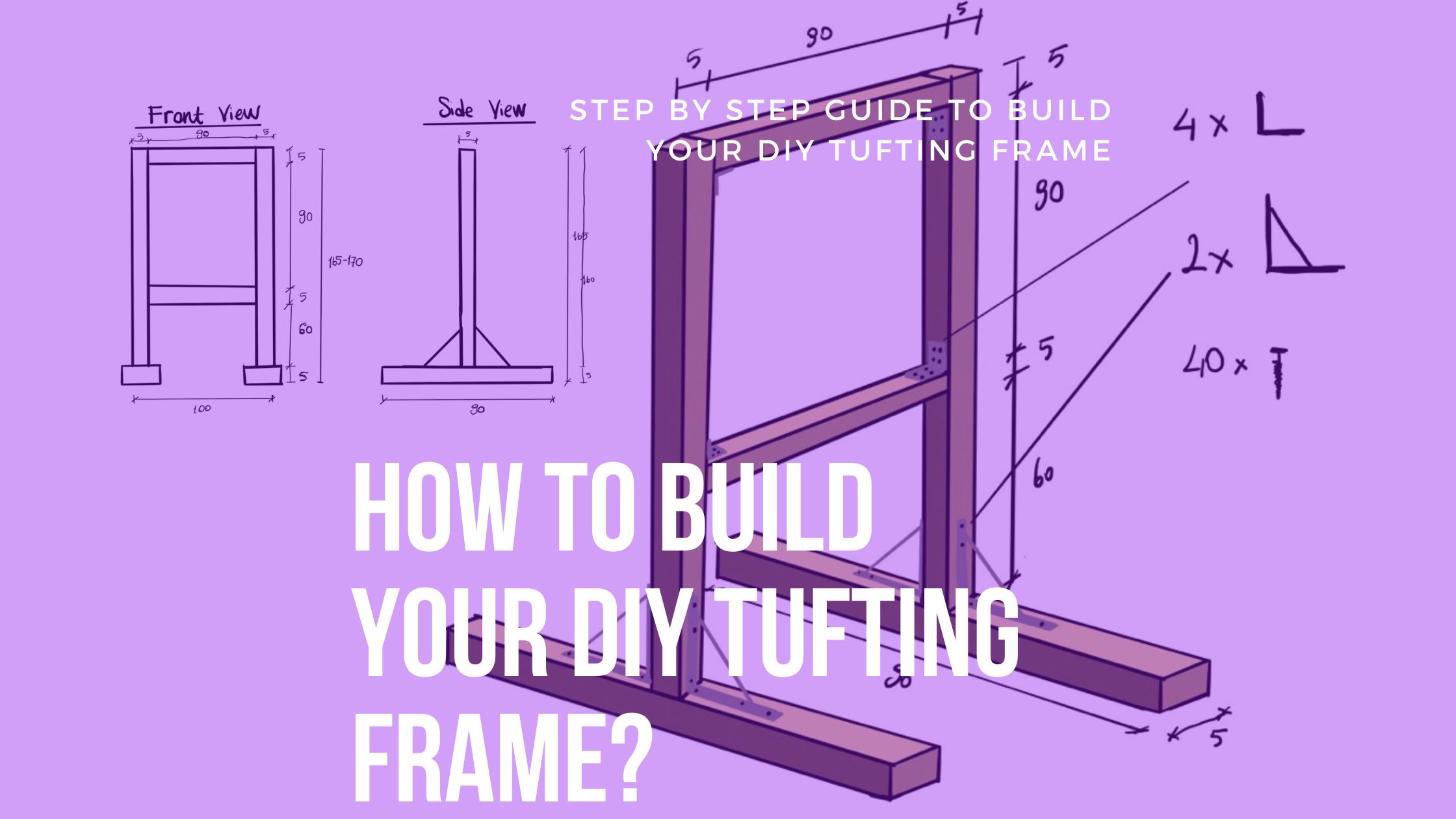 How Can I Build My Tufting Frame?