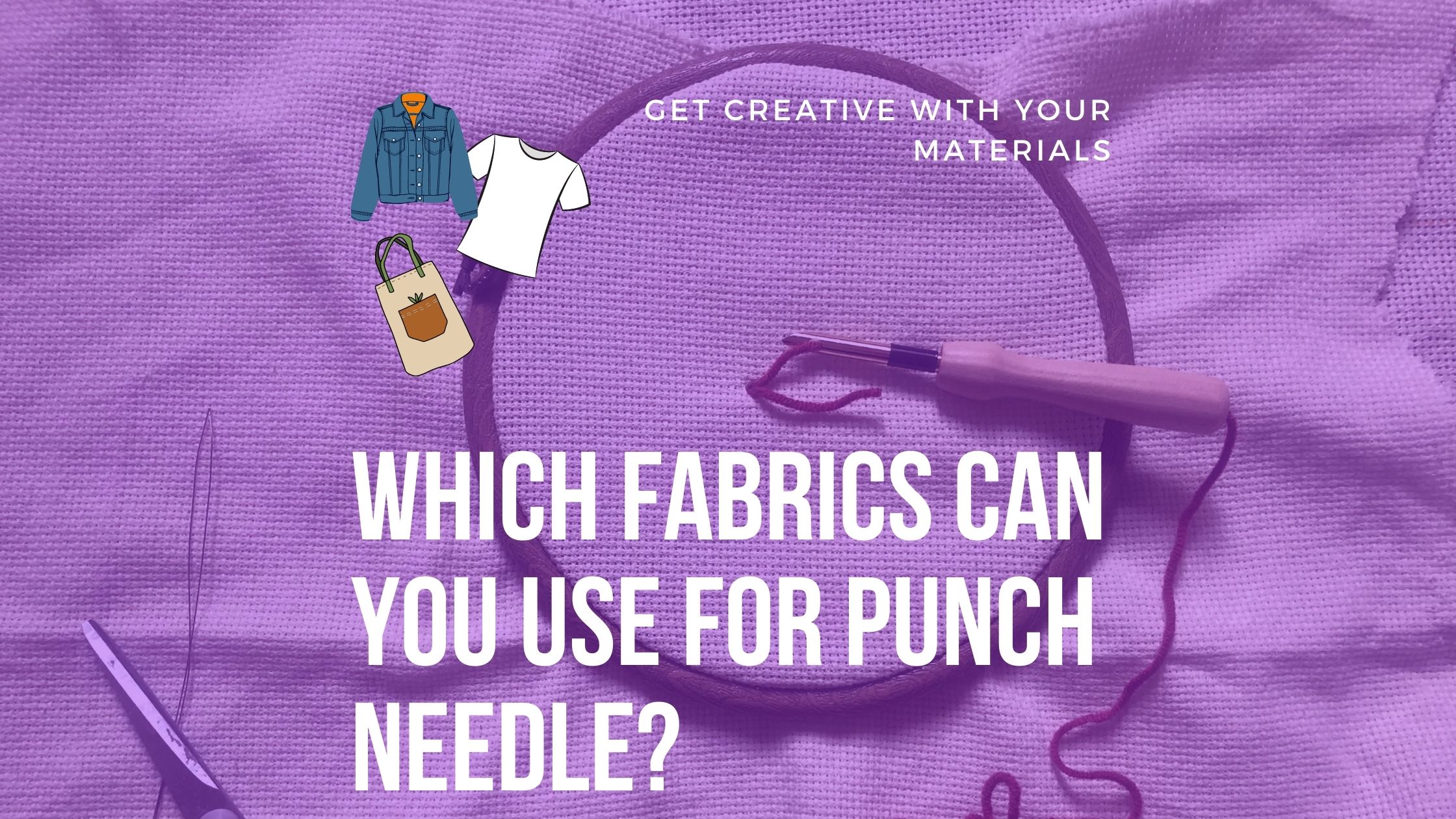 Which Fabrics Can You Use For Punch Needle?