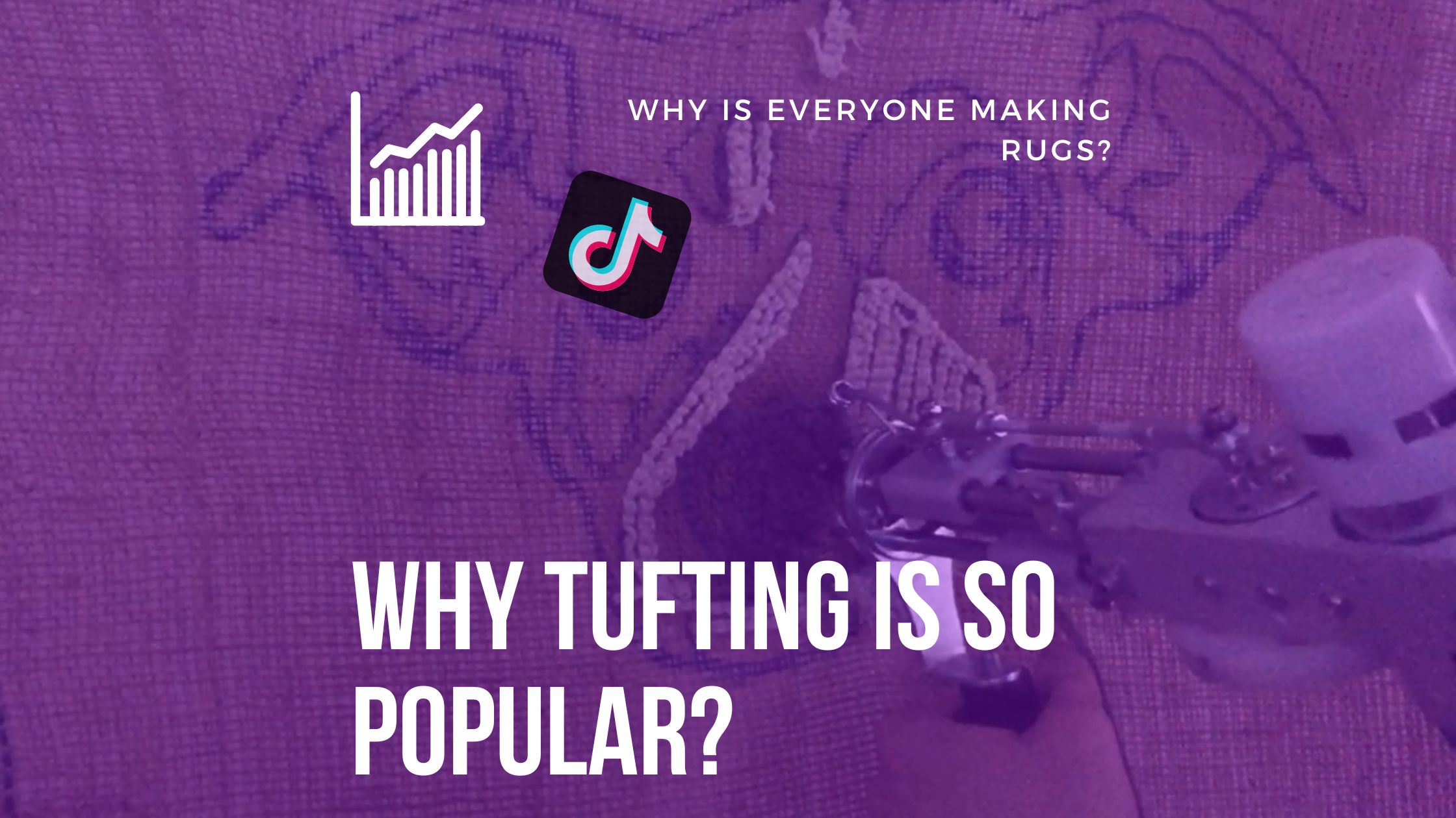 Why Tufting Is So Popular?