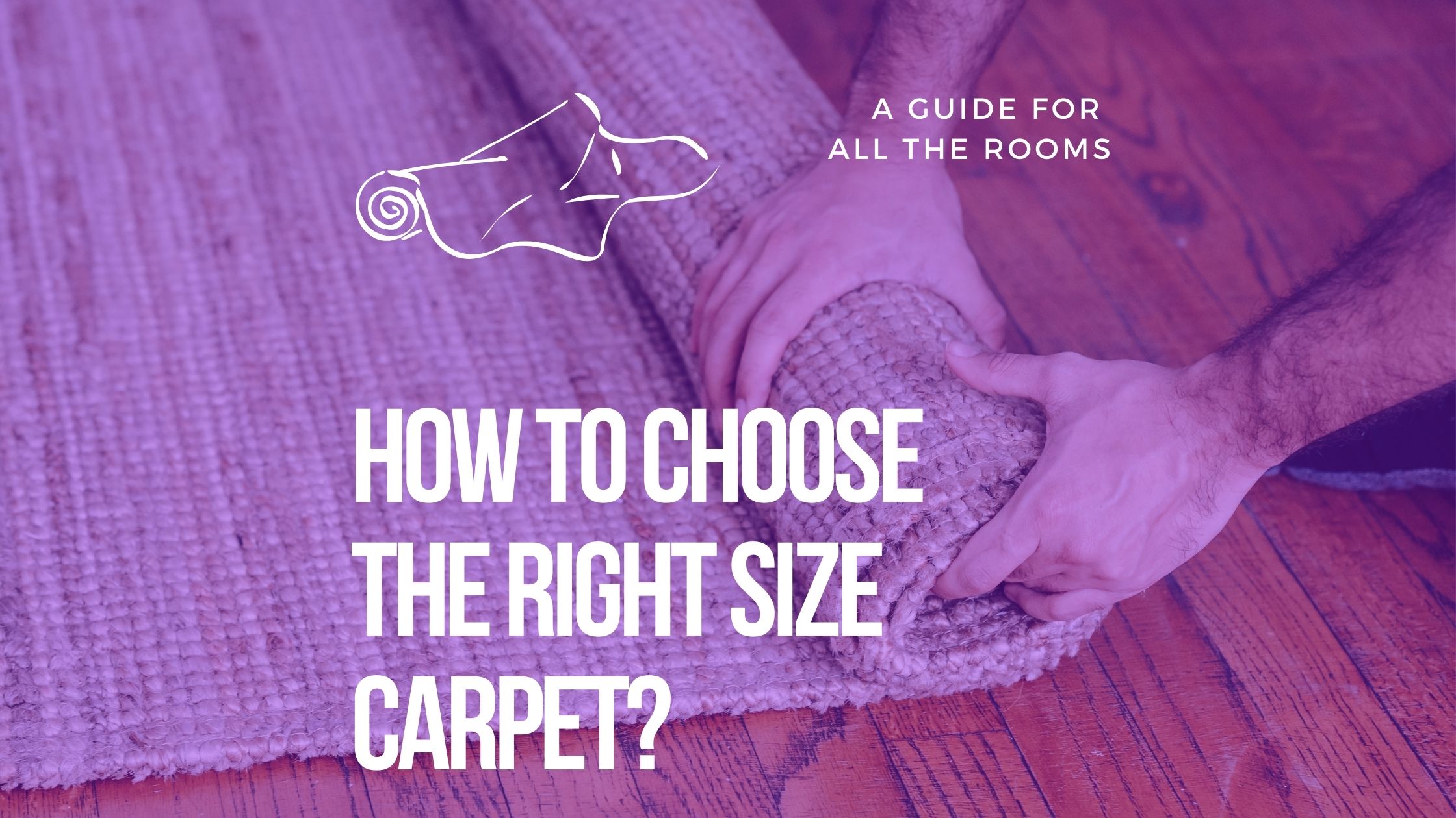 How To Choose The Right Size Carpet?