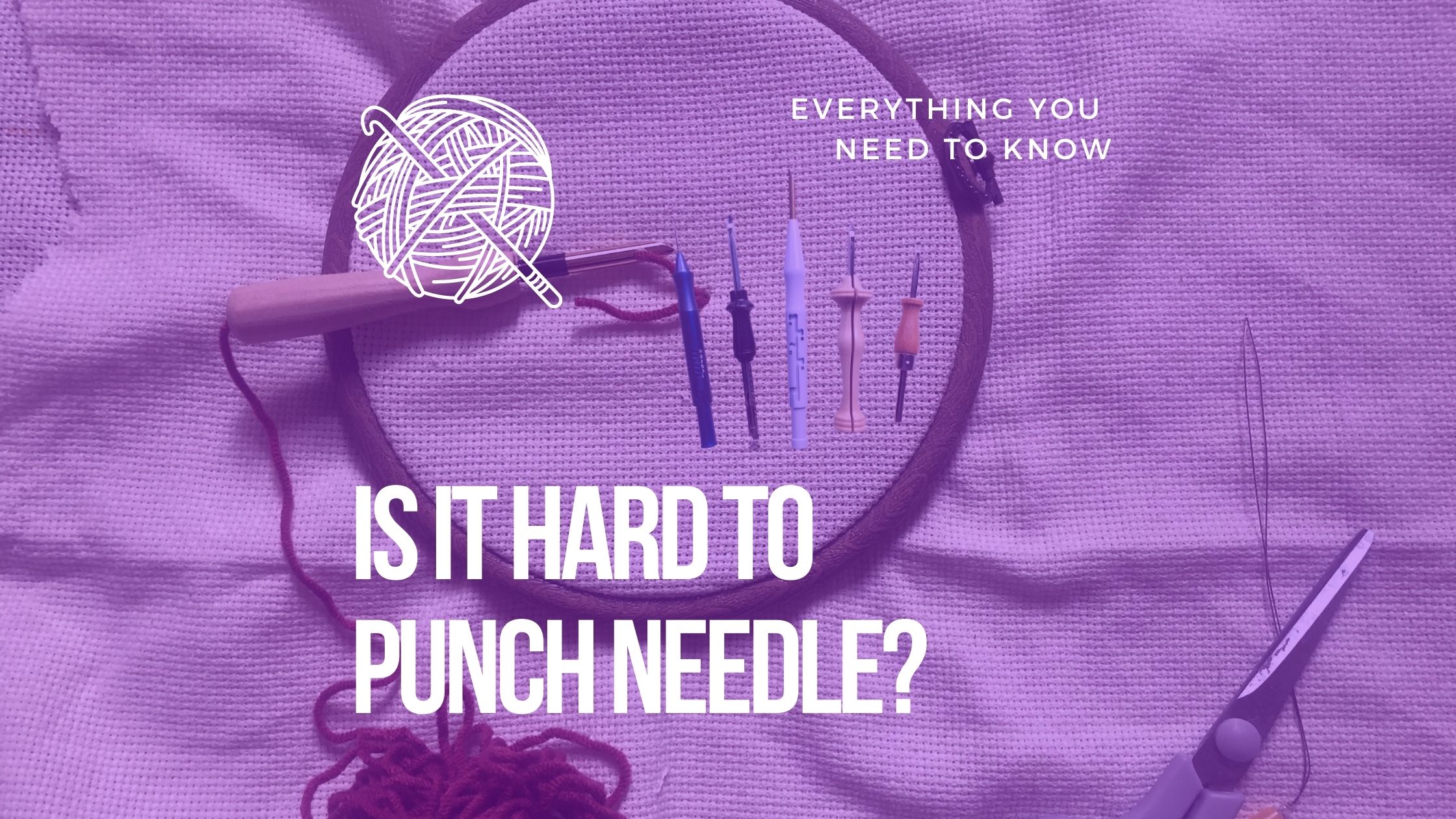 Is It Hard to Punch Needle
